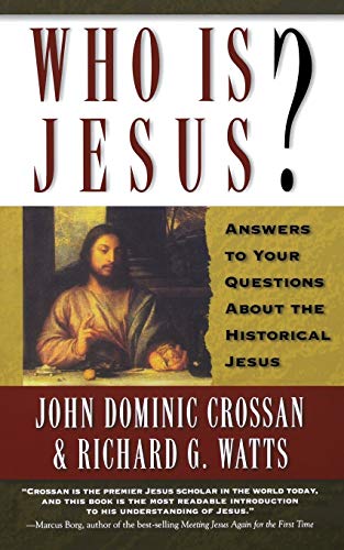 Who is Jesus?: Answers to Your Questions about the Historical Jesus