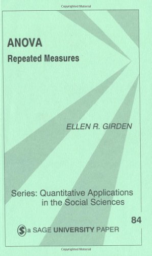 GIRDEN: ANOVA: REPEATED MEASURES: Repeated Measures (Quantitative Applications in the Social Sciences)