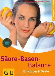 Säure-Basen-Balance für Körper & Seele: Ganzheitlich leben von Kraske, Eva-Maria | Buch | Zustand sehr gut