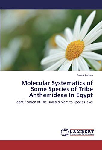 Molecular Systematics of Some Species of Tribe Anthemideae In Egypt: Identification of The isolated plant to Species level