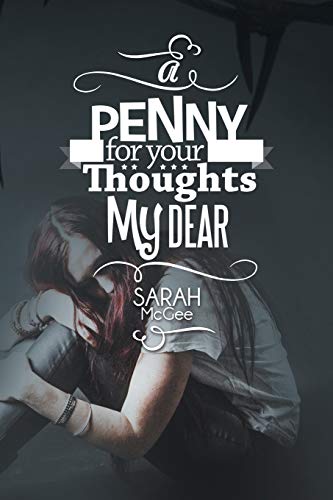 A Penny For Your Thoughts My Dear