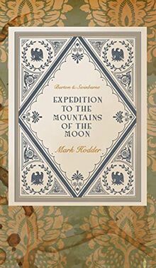 Expedition to the Mountains of the Moon (Burton & Swinburne, Band 3)