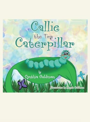 Callie the Tiny Caterpillar