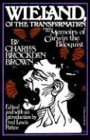 Wieland: Or The Transformation: With Memoirs Of Carwin The Biloquist: A Fragment