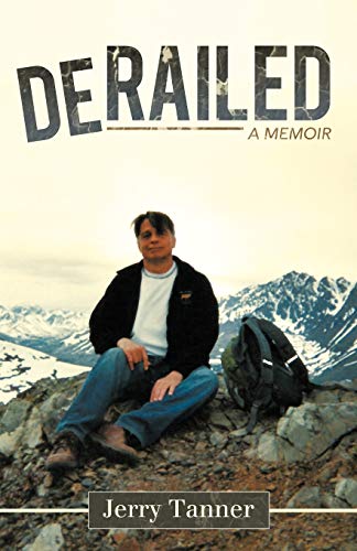 Derailed: A Memoir