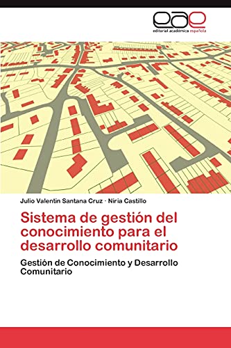 Sistema de gestión del conocimiento para el desarrollo comunitario: Gestión de Conocimiento y Desarrollo Comunitario