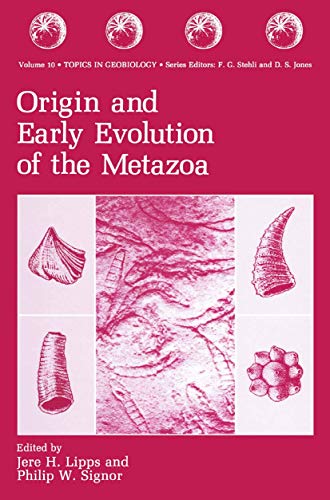 Origin and Early Evolution of the Metazoa (Topics in Geobiology) (Topics in Geobiology, 10, Band 10)