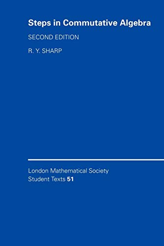 LMSST: 51 Steps Commut Algebra 2ed (London Mathematical Society Student Texts, Band 51)