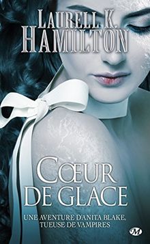 Une aventure d'Anita Blake, tueuse de vampires. Vol. 24. Coeur de glace