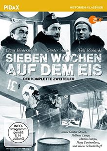 Sieben Wochen auf dem Eis / Der auf Tatsachen beruhende komplette Abenteuer-Zweiteiler (Pidax Historien-Klassiker)