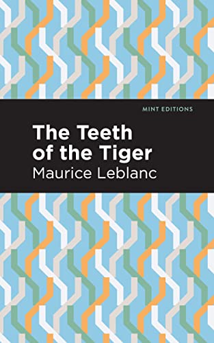 The Teeth of the Tiger (Mint Editions―Crime, Thrillers and Detective Work)