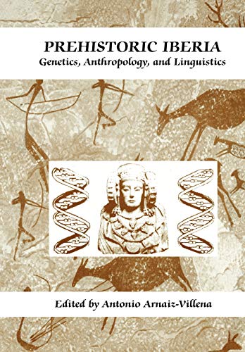 Prehistoric Iberia: Genetics, Anthropology, and Linguistics