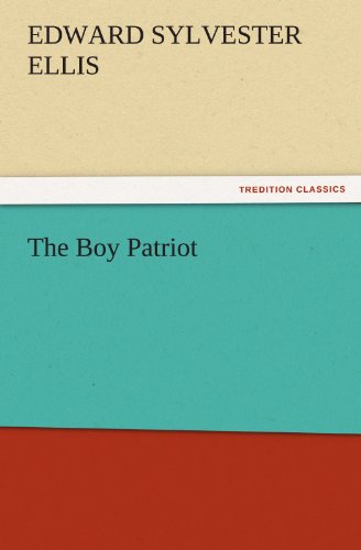 The Boy Patriot (TREDITION CLASSICS)