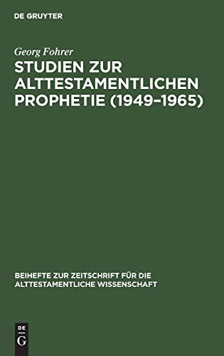 Beiheft zur Zeitschrift für die alttestamentliche Wissenschaft, 99: Studien zur alttestamentlichen Prophetie (1949-1965)