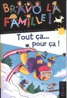 Bravo la famille !. Vol. 8. Tout ça... pour ça !