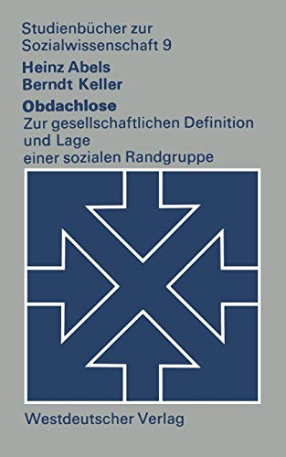 Obdachlose: Zur gesellschaftlichen Definition und Lage einer sozialen Randgruppe (Studienbücher zur Sozialwissenschaft)