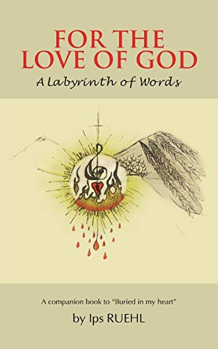 FOR THE LOVE OF GOD: A Labyrinth of Words
