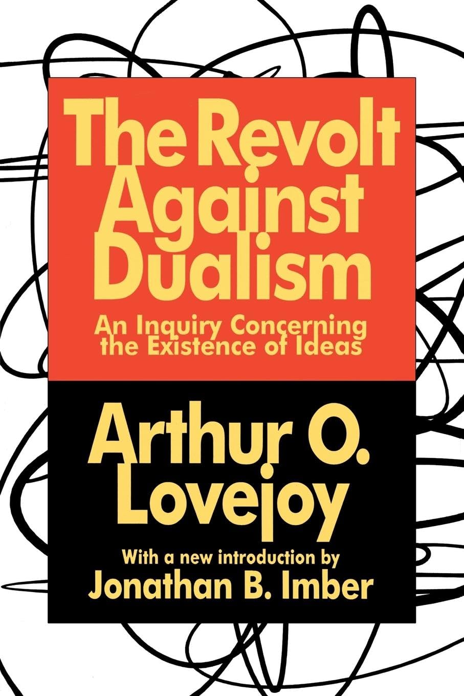 The Revolt Against Dualism: An Inquiry Concerning the Existence of Ideas