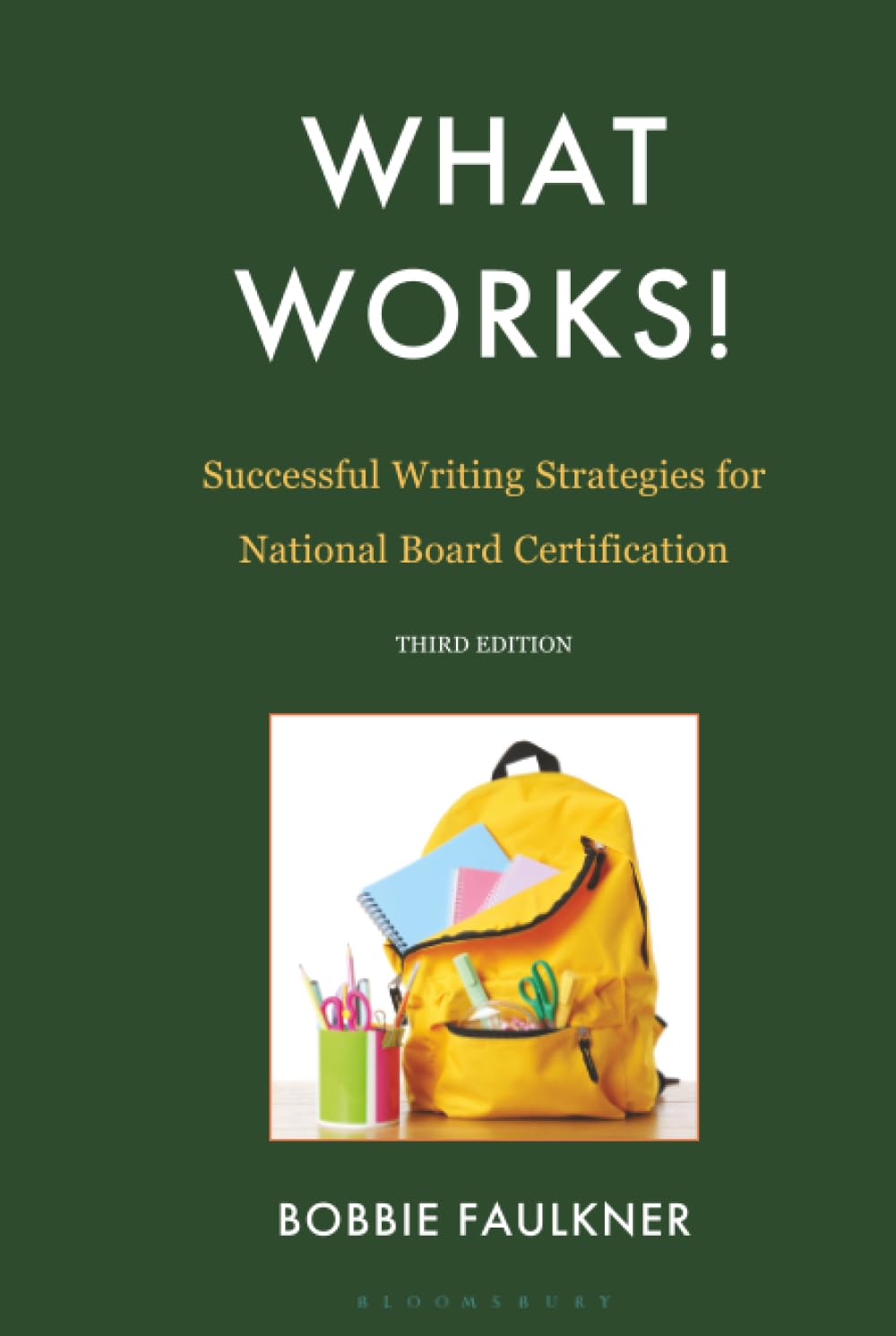 What Works! Successful Writing Strategies for National Board Certification