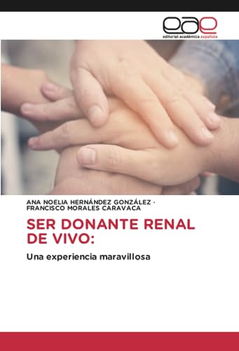 SER DONANTE RENAL DE VIVO:: Una experiencia maravillosa