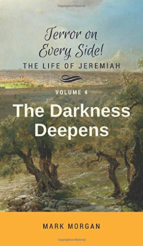 The Darkness Deepens: Volume 4 of 5 (Terror on Every Side!, Band 4)