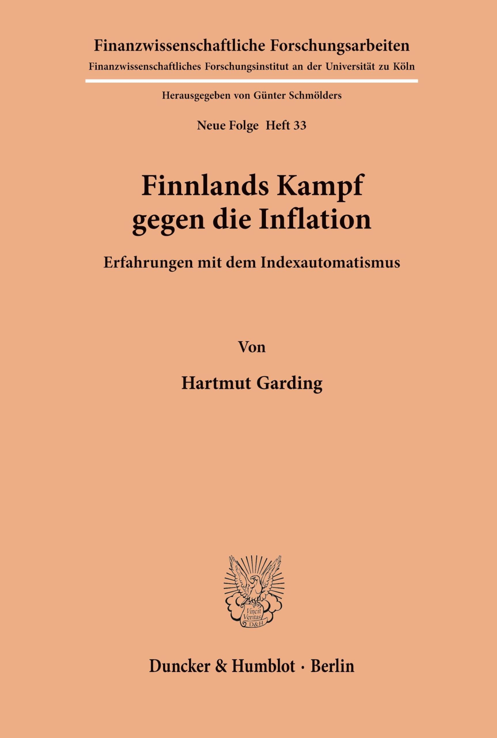 Finnlands Kampf gegen die Inflation.: Erfahrungen mit dem Indexautomatismus. (Finanzwissenschaftliche Forschungsarbeiten. N. F., Band 33)