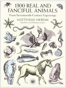 1300 Real and Fanciful Animals (Dover Pictorial Archives)