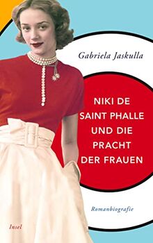 Niki de Saint Phalle und die Pracht der Frauen: Romanbiografie (insel taschenbuch) von Jaskulla, Gabriela | Buch | Zustand sehr gut