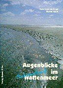 Augenblicke im Nationalpark Wattenmeer