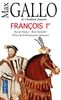 François Ier : Roi de France, roi-chevalier prince de la Renaissance française (1494-1547)