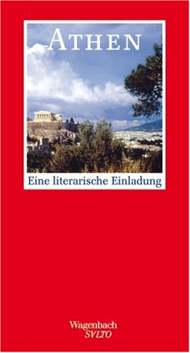 Athen: Eine literarische Einladung