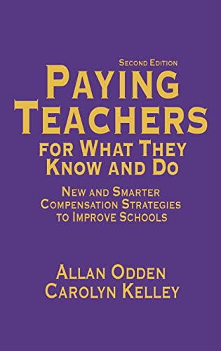 Paying Teachers for What They Know and Do: New and Smarter Compensation Strategies to Improve Schools