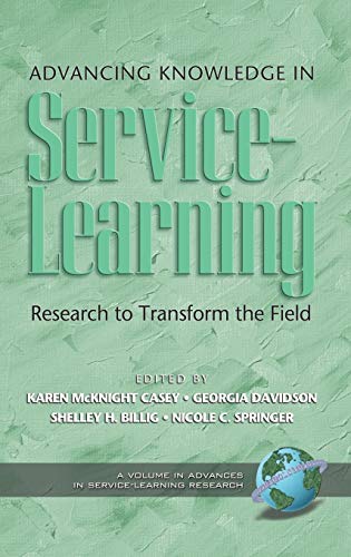 Advancing Knowledge in Service-Learning: Research to Transform the Field (Hc) (Advances in Service-Learning Research)