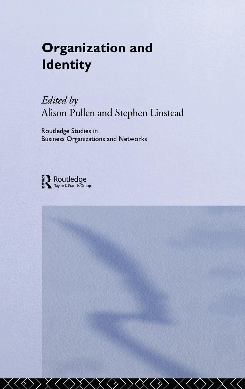 Organization and Identity (Routledge Studies in Business Organizations and Networks, Band 27)