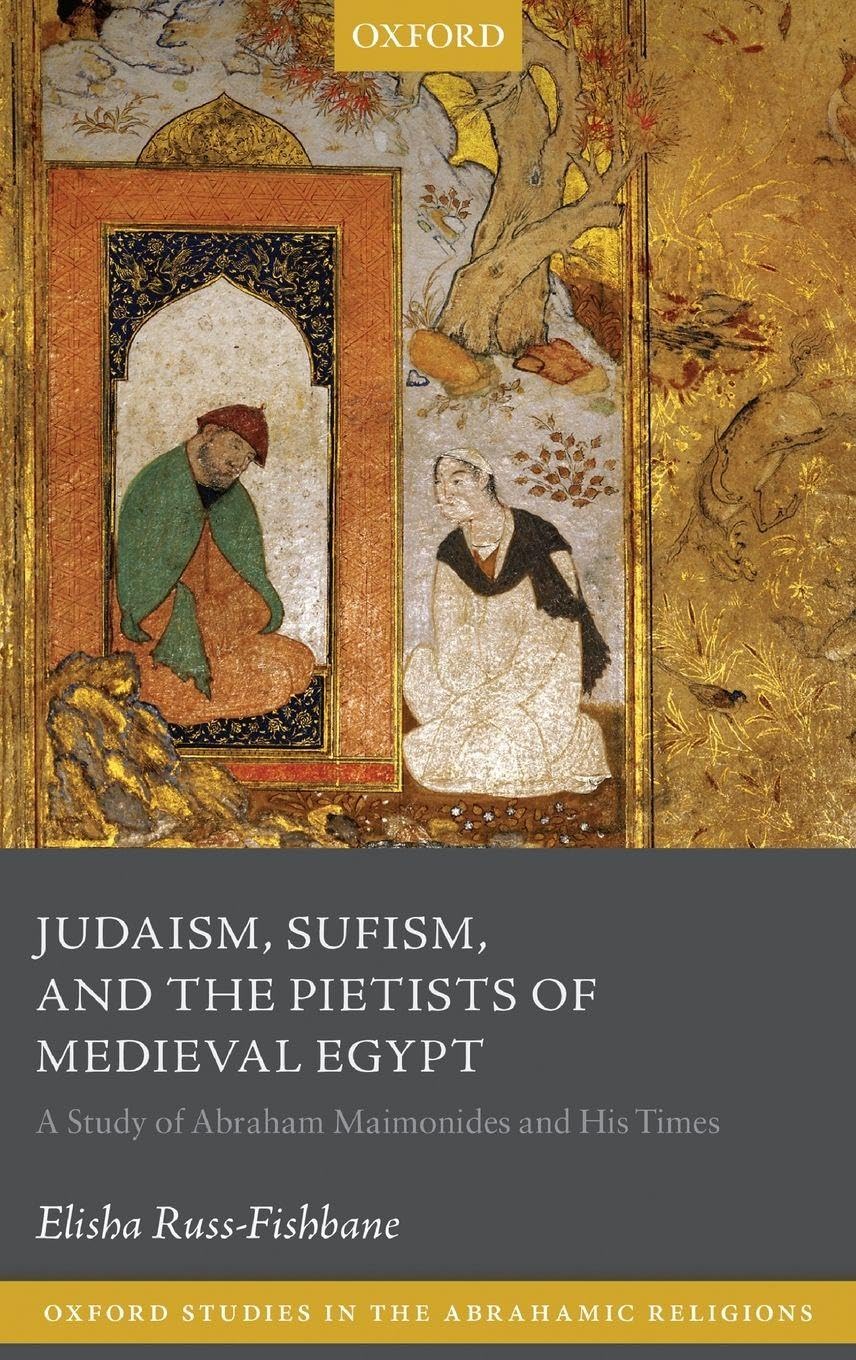 JUDAISM IN EMBRACE OF ISLAM OSAR C: A Study of Abraham Maimonides and His Times (Oxford Studies in the Abrahamic Religions)