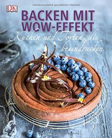 Backen mit Wow-Effekt: Kuchen und Torten, die beeindrucken