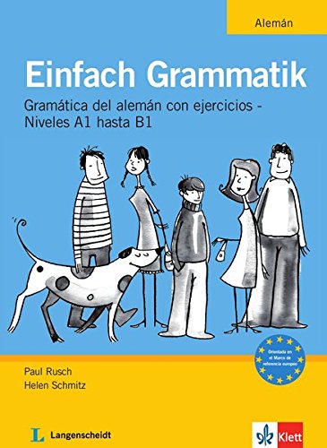 Einfach Grammatik: Gramática del alemán con ejercicios A1 bis B1. Ausgabe für spanischsprachige Lerner. Buch