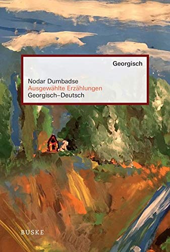 Dumbadse, Nodar: Ausgewählte Erzählungen