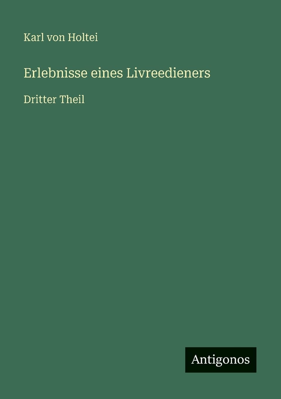Erlebnisse eines Livreedieners: Dritter Theil