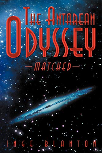 The Antarean Odyssey: Matched