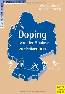 Doping - von der Analyse zur Prävention: Vorbeugung gegen abweichendes Verhalten in soziologischem und pädagogischem Zugang