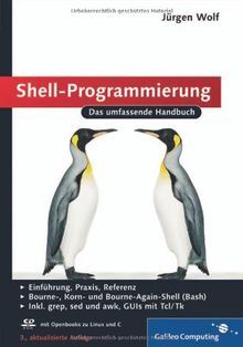 Shell-Programmierung: Das umfassende Handbuch (Galileo Computing)