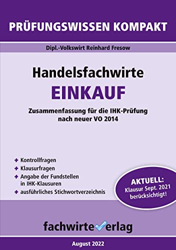 Handelsfachwirte: Einkauf: Zusammenfassung für die IHK-Prüfung (Handelsfachwirte: Prüfungswissen kompakt)
