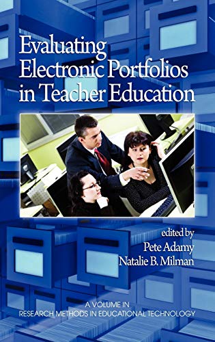 Evaluating Electronic Portfolios in Teacher Education (HC) (Research Methods for Educational Technology)