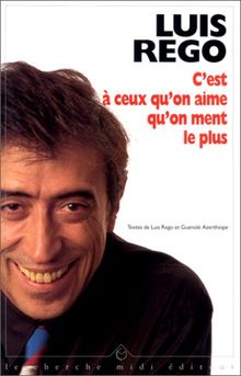 C'est à ceux qu'on aime qu'on ment le plus