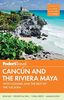 Fodor's Cancun & the Riviera Maya: with Cozumel & the Best of the Yucatan (Full-color Travel Guide, Band 4)