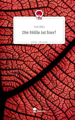 Die Hölle ist hier!. Life is a Story - story.one