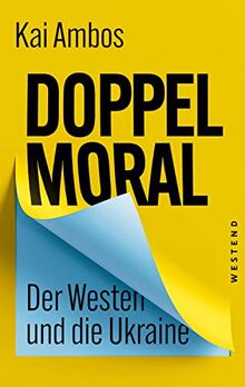 Doppelmoral - Der Westen und die Ukraine