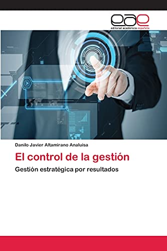El control de la gestión: Gestión estratégica por resultados