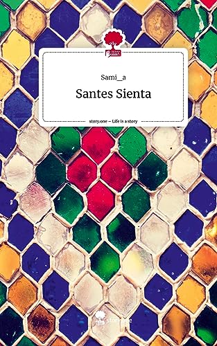 Santes Sienta. Life is a Story - story.one